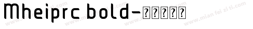 Mheiprc bold字体转换